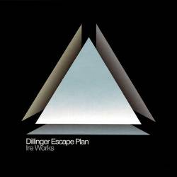 dillinger escape plan - ire works