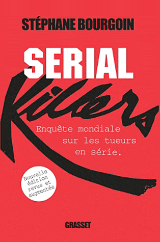 Sérial Killer - Stéphane Bourgoin