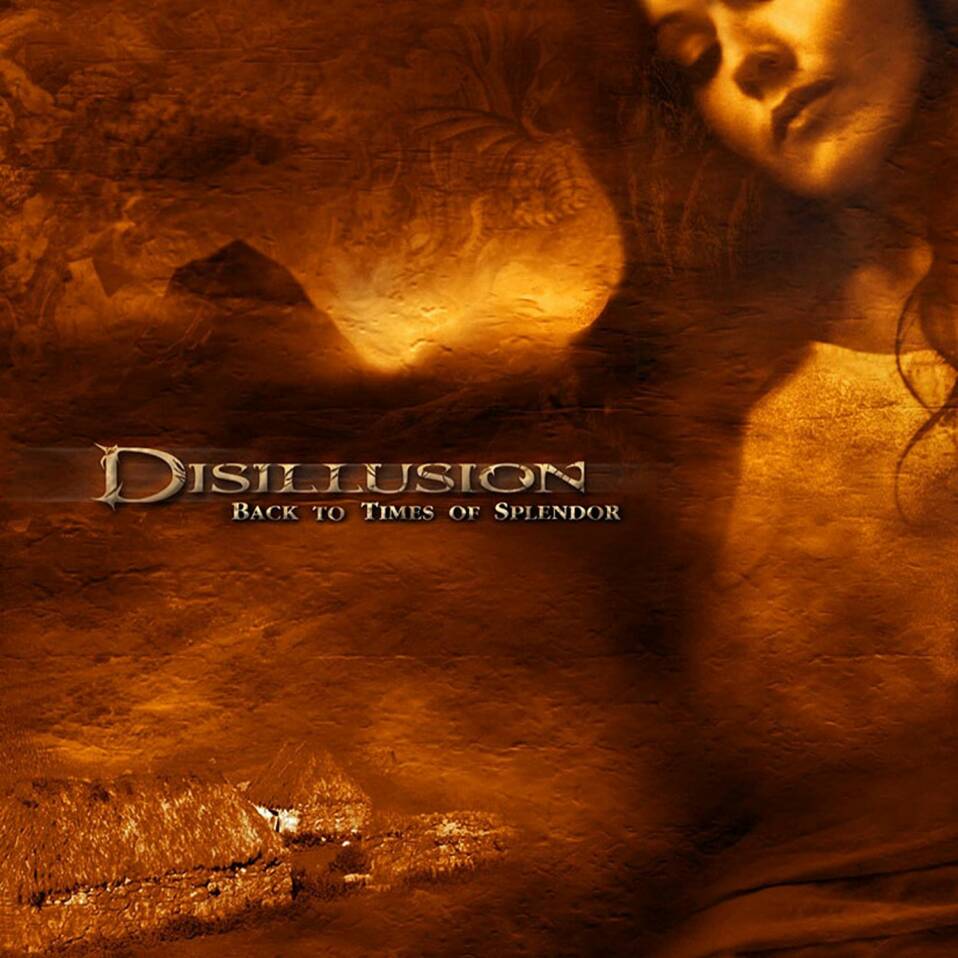 Disillusion – Back to Times of Splendor