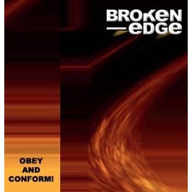 Broken Edge – Obey and Conform