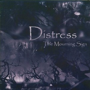 Distress – The Mourning Sign