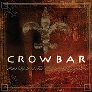 Crowbar – Lifesblood For the Downtrodden