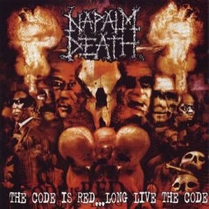 Napalm Death – The Code Is Red Long Live the Code