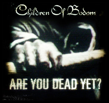Children Of Bodom – Are You Dead Yet
