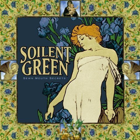Soilent Green – Sewn Mouth Secrets a String of Lies
