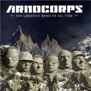 Arnocorps – The Greatest Band of All Time
