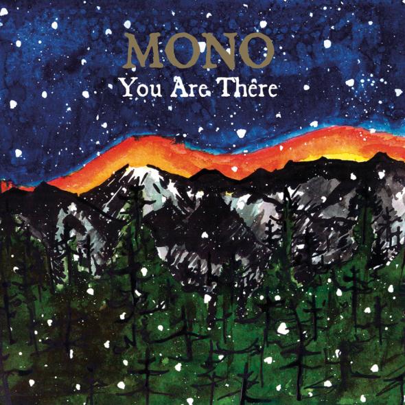 Mono – You Are There