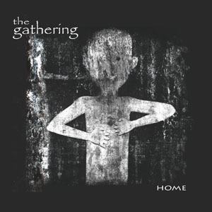 The Gathering – Home