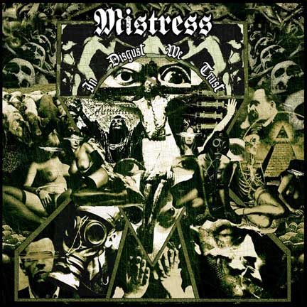 Mistress – In Disgust We Trust