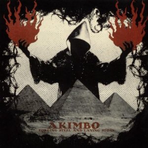 Akimbo – Forging Steel and Laying Stone