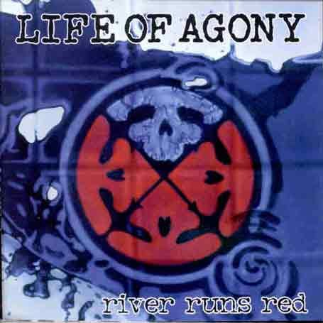 Life Of Agony – River Runs Red
