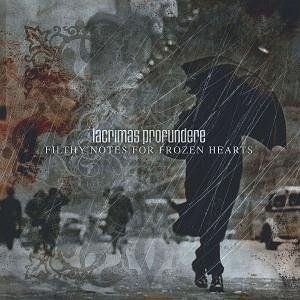 Lacrimas Profundere – Filthy Notes For Frozen Hearts