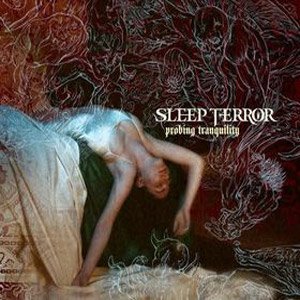 Sleep Terror – Probing Tranquility