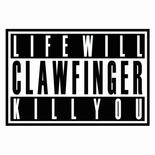 Clawfinger – Life Will Kill You