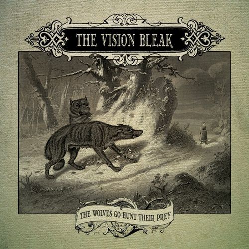 The Vision Bleak – The Wolves Go Hunt Their Prey