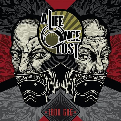 A Life Once Lost – Iron Gag