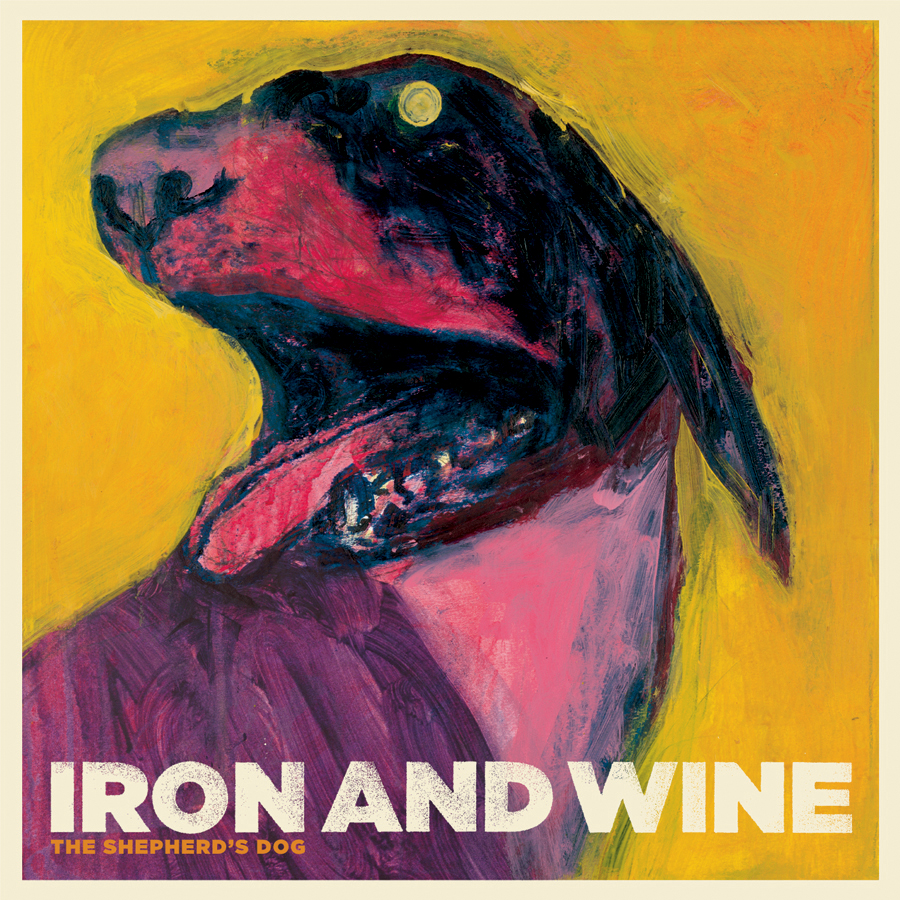 Iron And Wine –  Shepherd’s Dog