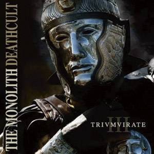 The Monolith Deathcult – Trivmvirate