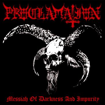 Proclamation – Messiah of Darkness and Impurity