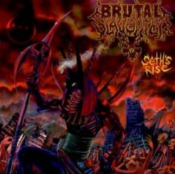 Brutal Slaughter – Seth’s Rise