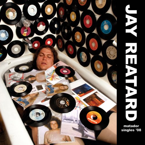 Jay Reatard – Matador Singles ’08