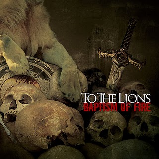 To The Lions – Baptism of Fire
