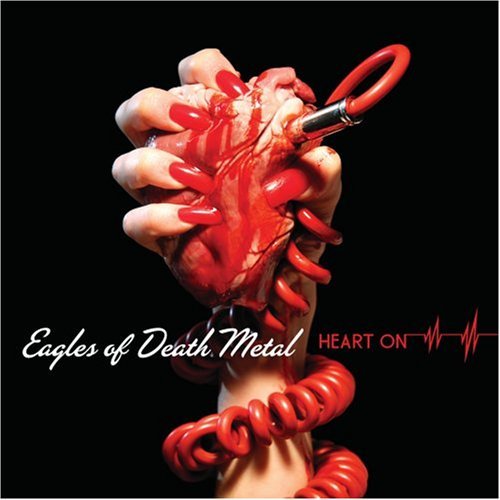 Eagles Of Death Metal – Heart On