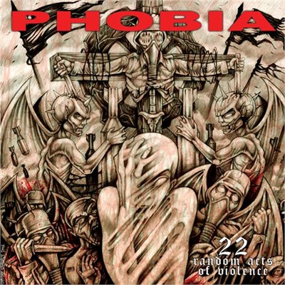 Phobia – 22 Random Acts of Violence
