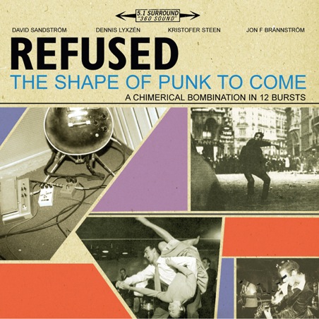 Refused – The Shape of Punk to Come