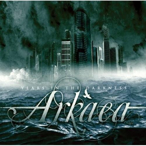 Arkaea – Years in the Darkness