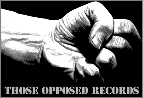 Interview avec Those Opposed Records