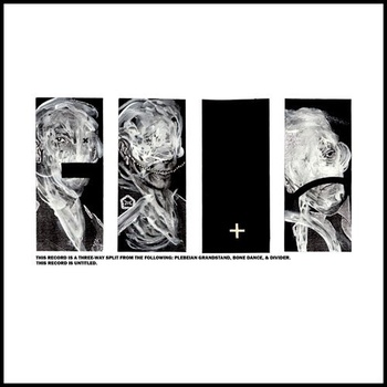 Bone Dance/Divider/Plebeian Grandstand – Three-Way Split