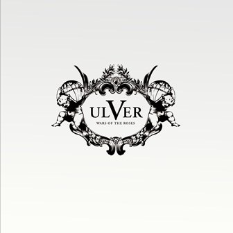 Ulver – Wars of the Roses