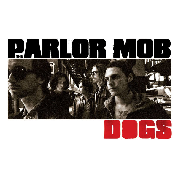 The Parlor Mob – Dogs