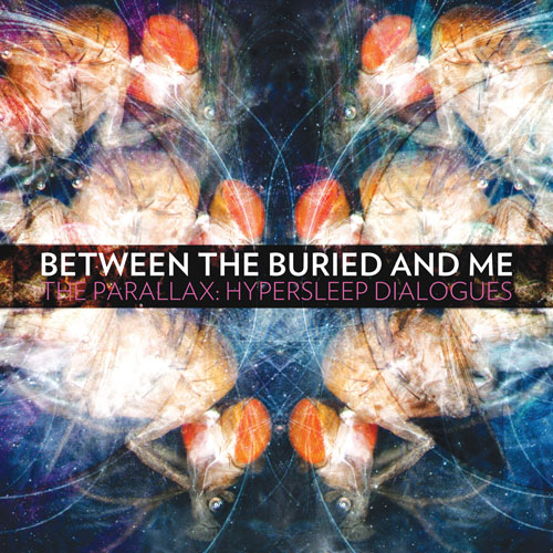 Between the Buried and Me – The Parallax: Hypersleep Dialogues