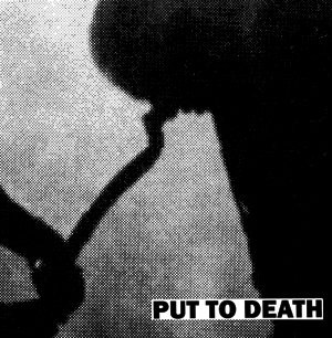 Put To Death – Put To Death