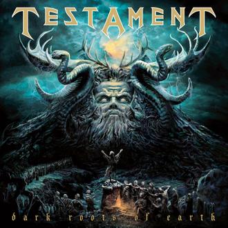 Testament – Dark roots of earth