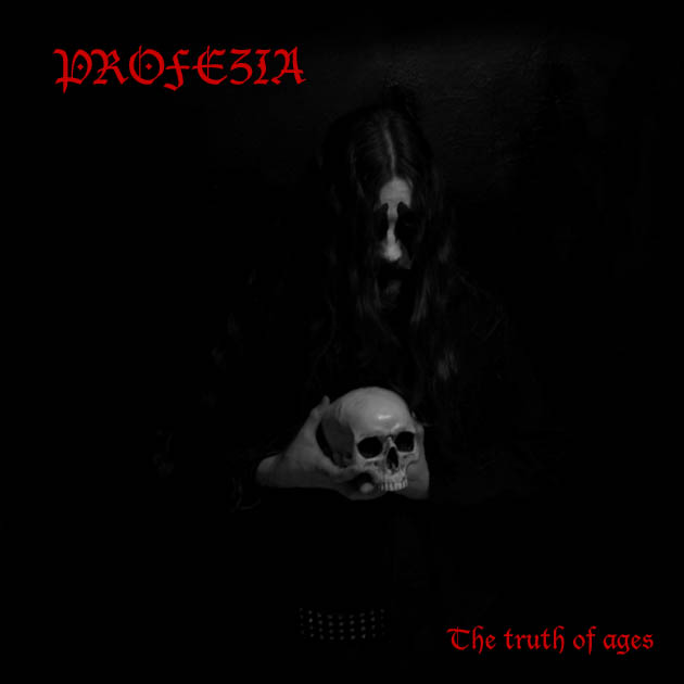 Profezia – The truth of ages