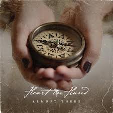 Heart In Hand – Almost There