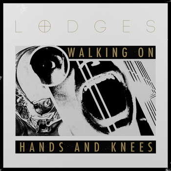 Lodges – Walking On Hands and Knees