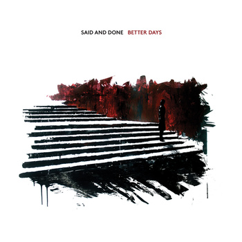 Said And Done – Better Days