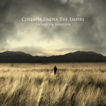Collapse Under The Empire – Sacrifice & Isolation