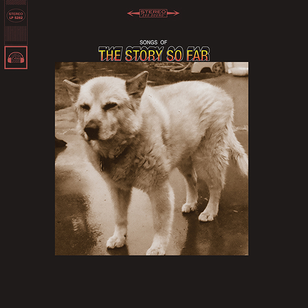 The Story So Far – Songs Of