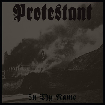 Protestant – In Thy Name