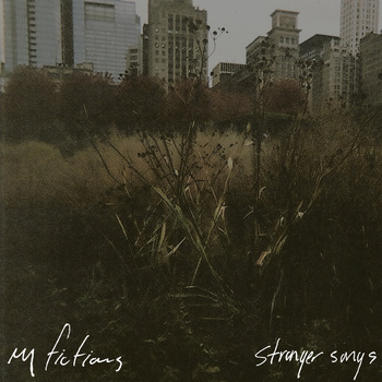 My Fictions – Stranger Songs