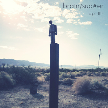 Brainsucker – EP III
