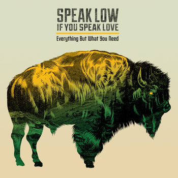 Speak Low If You Speak Love – Everything But What You Need