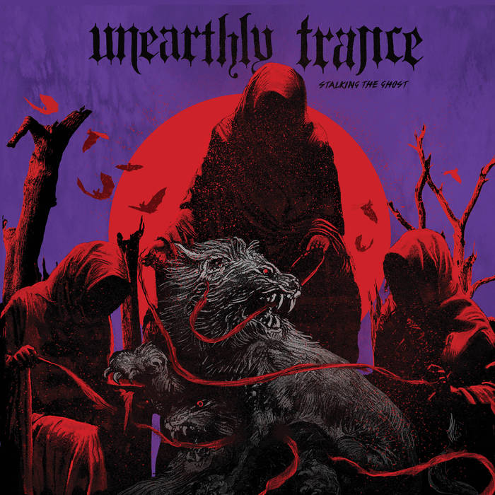 Unearthly Trance – Stalking The Ghost