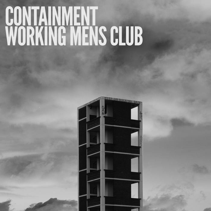 Containment/Working Men’s Club – Split