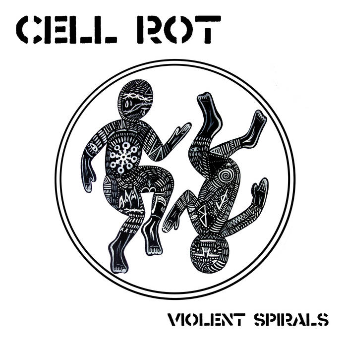 Cell Rot – Violent Spirals